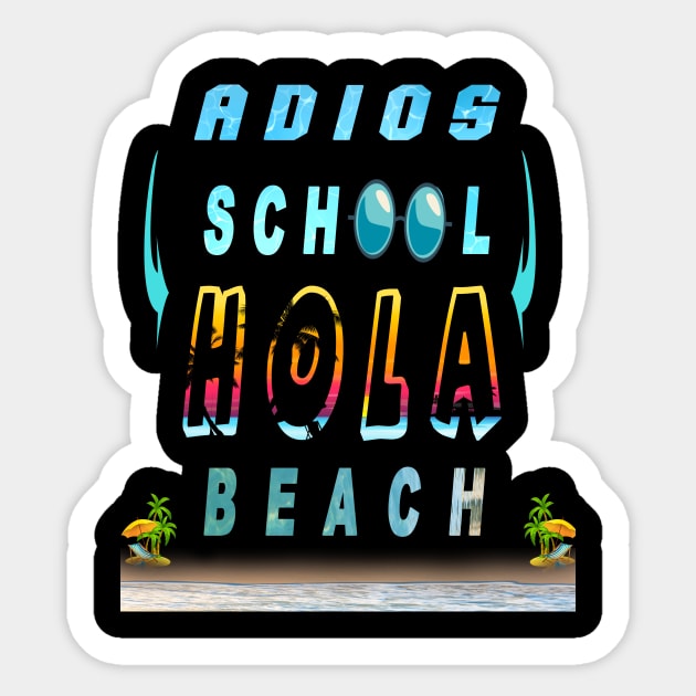 ADIOS  SCHOOL HOLA BEACH Sticker by HFSHOP